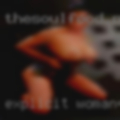Explicit woman