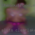 Sluts Clearlake